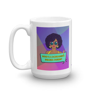 Who’s A Screaming Drama Queen? - White Glossy Ceramic Mug (Printed Both Sides)