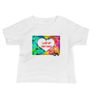 I Love My Two Dads - Premium Baby Short-Sleeve T-Shirt