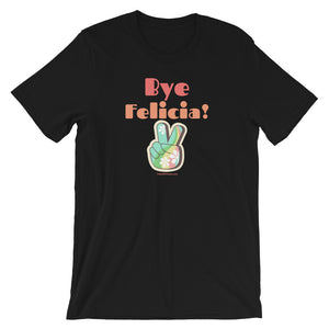 Bye Felicia - Premium Short-Sleeve T-Shirt