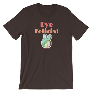 Bye Felicia - Premium Short-Sleeve T-Shirt