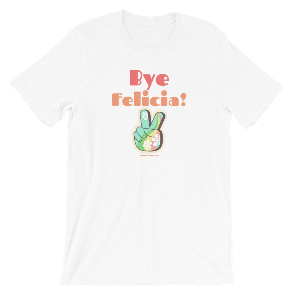 Bye Felicia - Premium Short-Sleeve T-Shirt