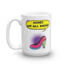 Load image into Gallery viewer, We All Know - White Glossy Ceramic Mug (Printed Both Sides)