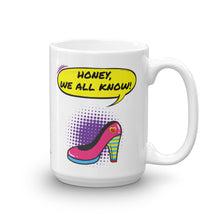 Load image into Gallery viewer, We All Know - White Glossy Ceramic Mug (Printed Both Sides)