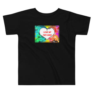 I Love My Two Dads - Premium Toddler Short-Sleeve T-Shirt