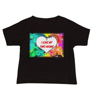 I Love My Two Moms - Premium Baby Short-Sleeve T-Shirt