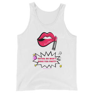 Hating Me Won’t Make You Pretty - Tank Top