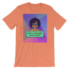 Load image into Gallery viewer, Who’s A Screaming Drama Queen? - Premium Short-Sleeve T-Shirt