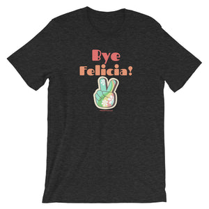 Bye Felicia - Premium Short-Sleeve T-Shirt