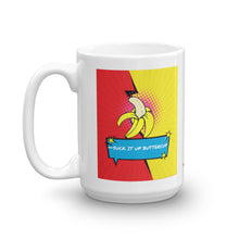 Load image into Gallery viewer, Suck It Up Buttercup - White Glossy Ceramic Mug (Printed Both Sides)