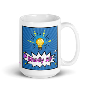 Shady AF - White Glossy Ceramic Mug (Printed Both Sides)